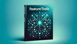 Featuretools: What are they? What is it used for in Machine Learning?