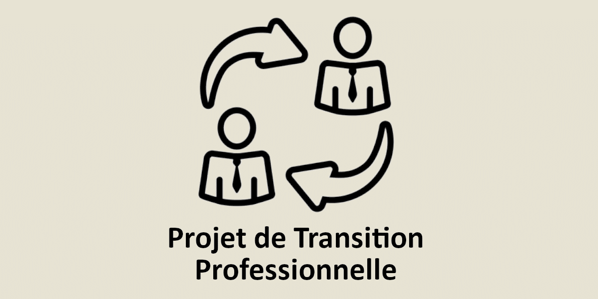 Projet De Transition Professionnelle Comment être éligible 